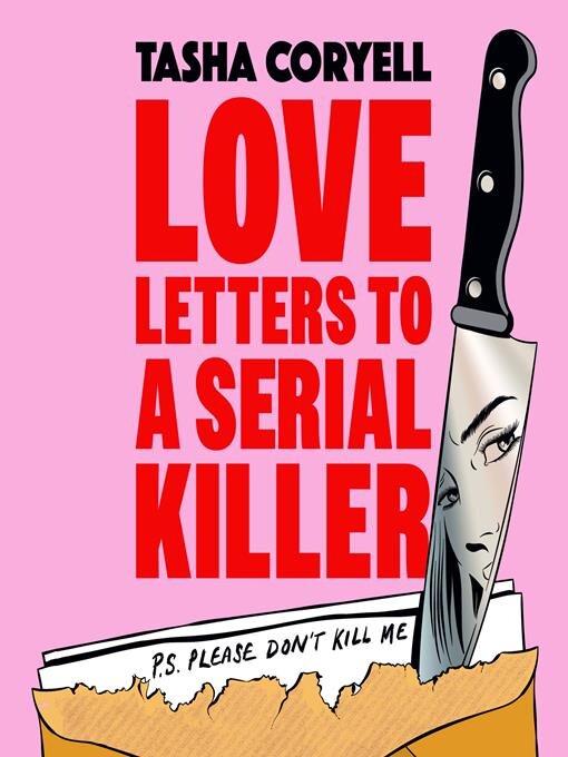 Title details for Love Letters to a Serial Killer by Tasha Coryell - Available